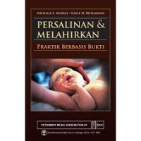 Persalinan dan Melahirkan: Praktik berbasis Bukti