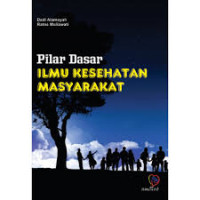 Pilar Dasar Ilmu Kesehatan Masyarakat