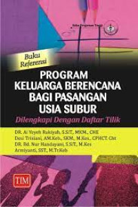 Program Keluarga Berencana bagi Pasangan Usia Subur: Dilengkapi dengan daftar tilik