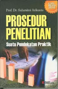 Prosedur Penelitian: Suatu Pendekatan Praktik Edisi Revisi