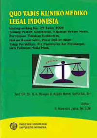 Quo Vadis Kliniko Mediko Legal Indonesia