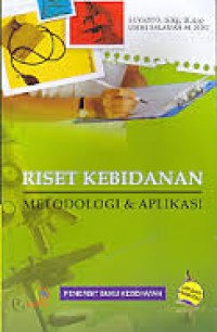 Riset Kebidanan: Metodologi dan Aplikasi