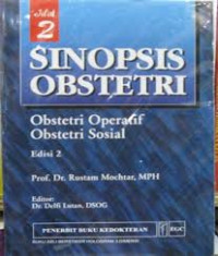 Sinopsis Obstetri: Obstetri Operatif,Obstetri Sosial jil.2