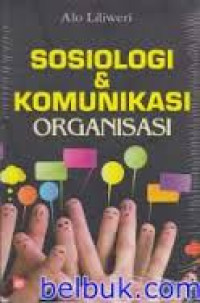 Sosiologi dan Komunikasi Organisasi