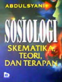 Sosiologi:Skematika, Teori dan Terapan