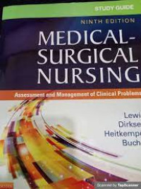 Study Guide For Medical Surgical Nursing: Assesment and Management of Clinical Problems