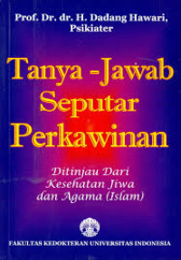 Tanya-Jawab Seputar Perkawinan: Ditinjau dari Kesehatan dan Agama Islam