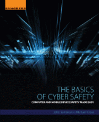 The Basics Of Cyber Safety Computer And Mobile Device Safety Made Easy