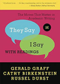 They Say I Say With Readings: The Moves That Matter in Academic Writing:With Readings