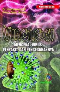 Virologi: Mengenal Virus, Penyakit dan Pencegahannya