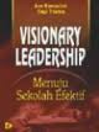 Visionary Leadership: Menuju Sekolah Efektif