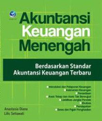 Akuntansi keuangan menengah berdasarkan standar akuntansi keuangan terbaru