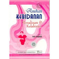 Asuhan Kebidanan Persalinan dan Kelahiran