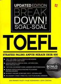 Break down soal-soal toefl : strategi paling ampuh meraih skor 600