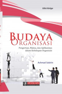 Budaya organisasi : pengertian, makna, dan aplikasinya dalam kehidupan organisasi