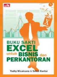 Buku sakti excel untuk bisnis dan perkantoran