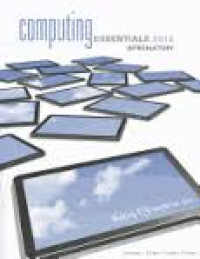 Computing Essentials 2013 Introductory Edition: Making IT Work For You