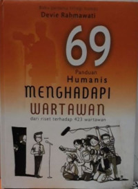 69 panduan Humanis Menghadapi Wartawan