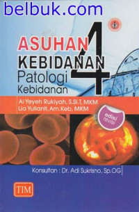 Image of Asuhan Kebidanan IV: Patologi Kebidanan