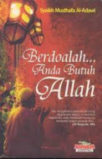 Berdoalah Anda Butuh Allah