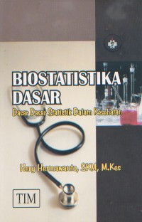 Biostatistika Dasar : Dasar-dasar Statistik Dalam Kesehatan