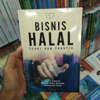 Bisnis halal : teori dan praktik