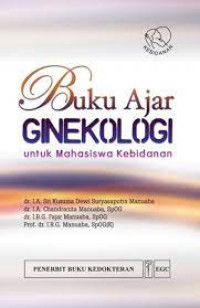 Buku Ajar Ginekologi : Untuk Mahasiswa Kebidanan