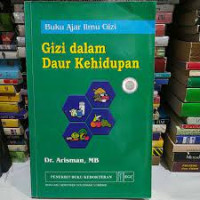 Buku Ajar Ilmu Gizi:Gizi dalam Daur Kehidupan