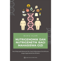 Buku ajar nutrigenomik dan nutrigenetik bagi mahasiswa gizi
