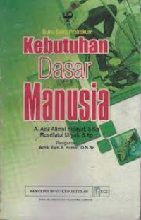 Buku Saku Praktikum:Kebutuhan Dasar Manusia