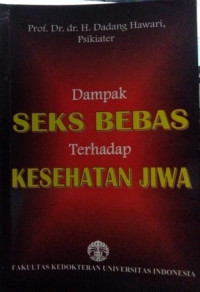 Dampak Seks Bebas Terhadap Kesehatan Jiwa