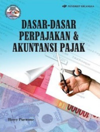 Dasar-dasar perpajakan dan akuntansi pajak