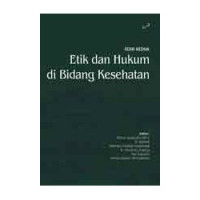 Etik dan Hukum di Bidang Kesehatan