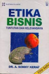 Etika bisnis: tuntutan dan relevansinya