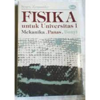 Fisika:  Untuk Universitas I Mekanika Panas dan Bunyi
