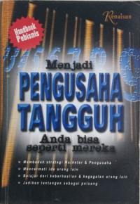 Handbook pebisnis : menjadi pengusaha tangguh