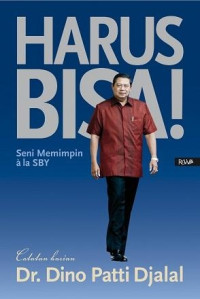 Harus Bisa: Seni Memimpin Ala SBY