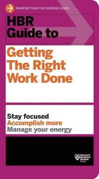 Hbr guide to getting the right work done