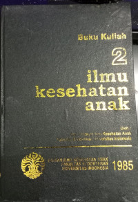 Ilmu Kesehatan Anak Jil.2