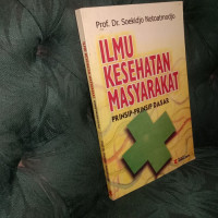 Ilmu Kesehatan Masyarakat: Prinsip-prinsip Dasar