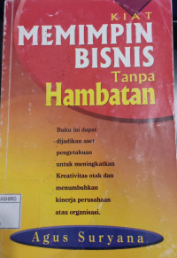 Kiat memimpin bisnis tanpa hambatan