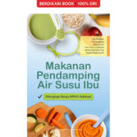 Image of Makanan pendamping air susu ibu dilengkapi resep mpasi adekuat