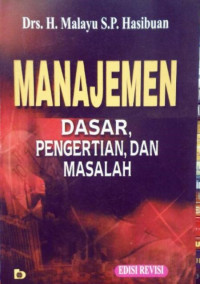 Manajemen : dasar, pengertian, dan masalah