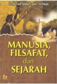 Manusia, Filafat, dan Sejarah