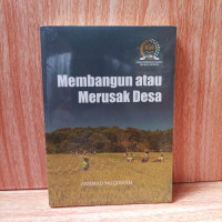 Membangun atau merusak desa