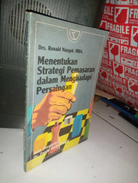 Menentukan strategi pemasaran dalam menghadapi persaingan