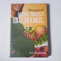 Mengenal Menu Sehat Ibu Hamil