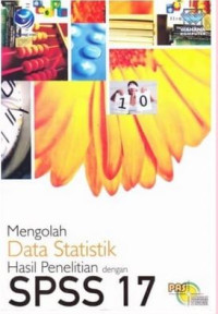 Mengolah Data Statistik Hasil Penelitian dengan SPSS 17