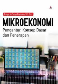 Image of Mikroekonomi : pengantar, konsep dasar dan penerapan