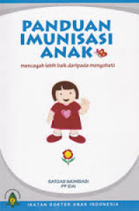 Image of Panduan Imunisasi Anak:Mencegah Lebih Baik daripada Mengobati